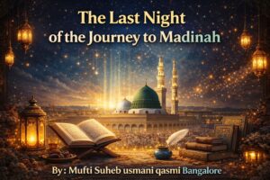 The-Last-Night-of-the-Journey-to-Madinah